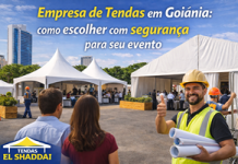Empresa de tendas em Goiânia: como escolher com segurança Empresa de tendas em Goiânia: como escolher com segurança