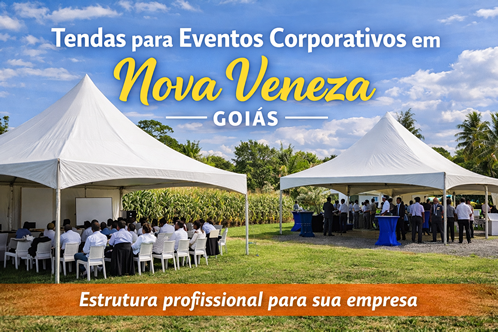 Tendas para Eventos Corporativos em Nova Veneza | Estrutura Empresarial Tendas para Eventos Corporativos em Nova Veneza Estrutura Empresarial