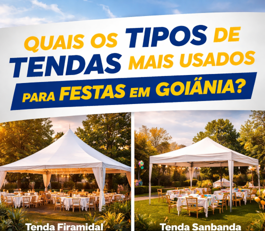 Quais os Tipos de Tendas Mais Usados para Festas em Goiânia? Tipos de tendas para festas em Goiânia como piramidal, sanfonada e galpão