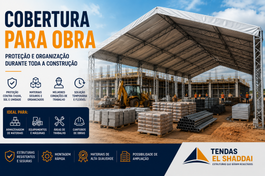 Cobertura para Obra: Proteção, Tipos e Como Escolher Cobertura para obra com estrutura metálica para proteção de materiais
