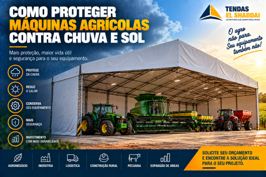 Como Proteger Máquinas Agrícolas Contra Chuva e Sol | Tendas El Shaddai Cobertura para máquinas agrícolas contra chuva e sol com tratores e colheitadeira