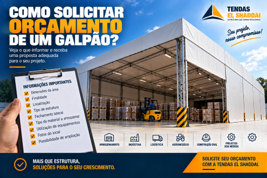 Como Solicitar Orçamento de um Galpão? | Tendas El Shaddai Como solicitar orçamento de um galpão com informações sobre medidas, finalidade e estrutura