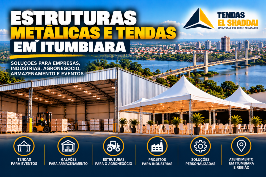 Estruturas Metálicas e Tendas em Itumbiara | Tendas El Shaddai Estruturas metálicas e tendas em Itumbiara para empresas, agronegócio e eventos